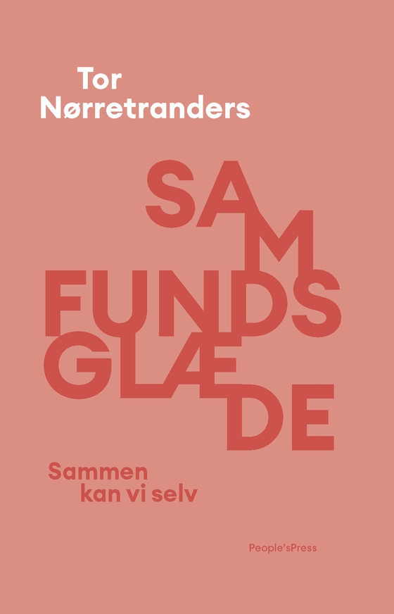 Samfundsglæde - Sammen kan vi selv (e-bog) af Tor Nørretranders