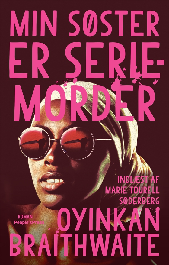 Min søster er seriemorder (lydbog) af Oyinkan Braithwaite