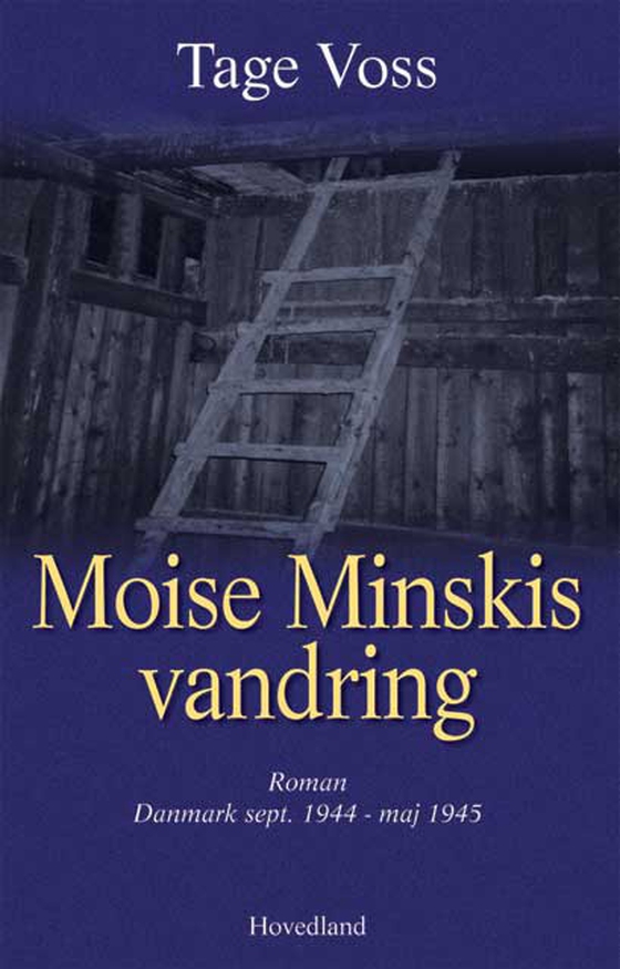 Moise Minskis vandring mod det forjættede land - Billede af en tid. (Danmark sept. 1944 - maj 1945) (e-bog) af Tage Voss