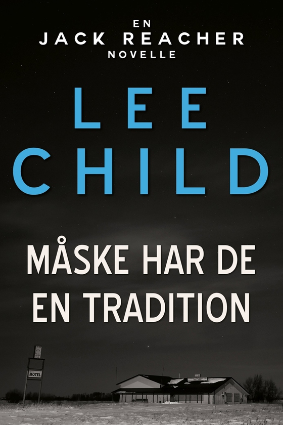 Måske har de en tradition (lydbog) af Lee Child