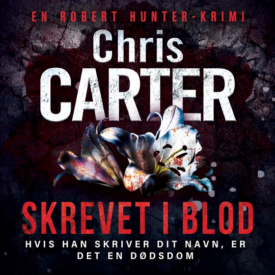 Skrevet i blod (lydbog) af Chris Carter