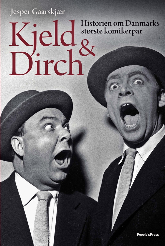 Kjeld & Dirch - Historien om Danmarks største komikerpar (e-bog) af Jesper Gaarskjær
