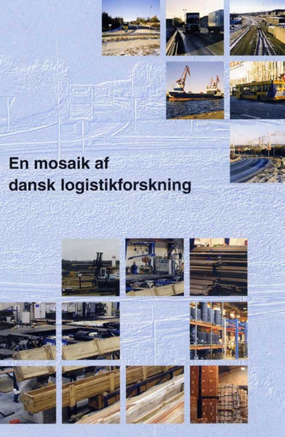 En mosaik af dansk logistikforskning