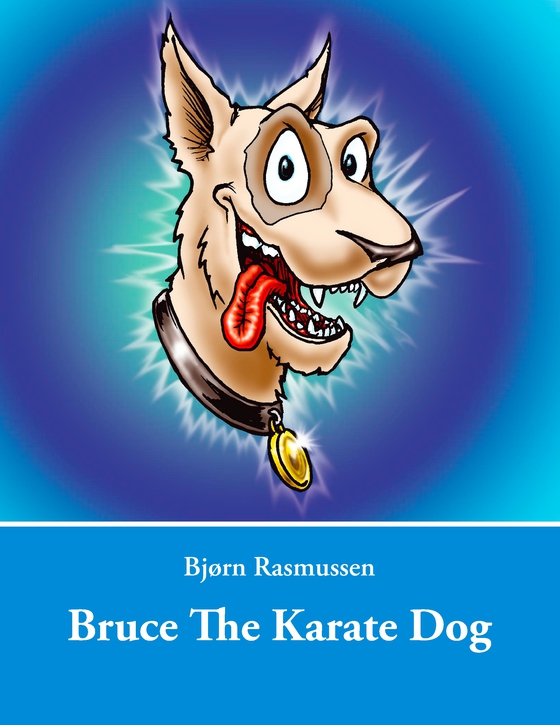 Bruce The Karate Dog (e-bog) af Bjørn Rasmussen