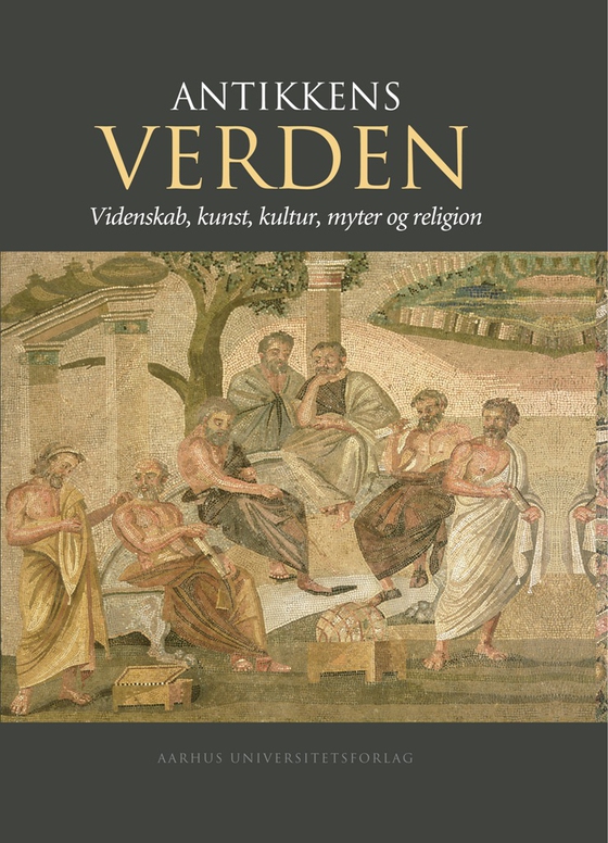 Antikkens verden - Videnskab, kunst, kultur, myter og religion (e-bog) af n a