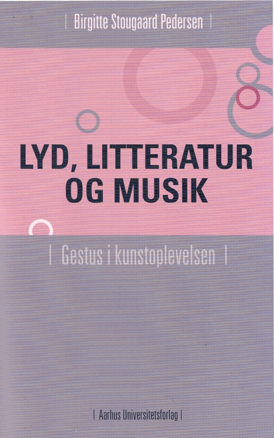 Lyd, litteratur og musik - Gestus i kunstoplevelsen (e-bog) af Birgitte Stougaard Pedersen