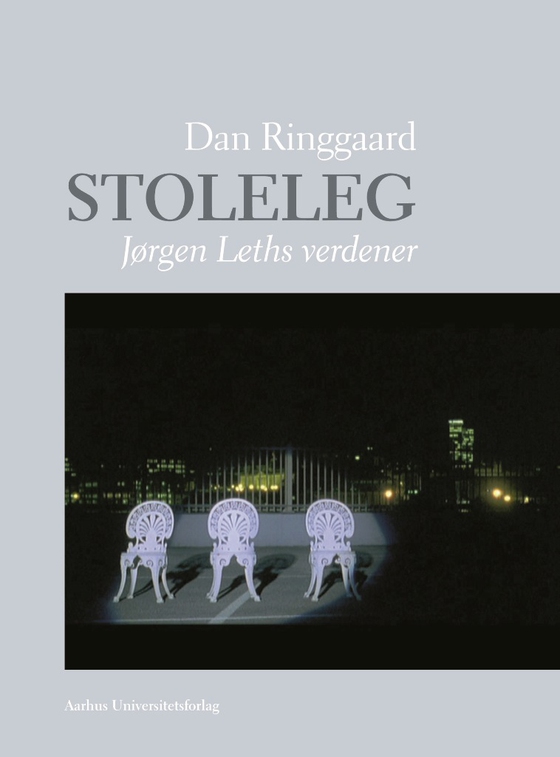 Stoleleg - Jørgen Leths verdener (e-bog) af Dan Ringgaard