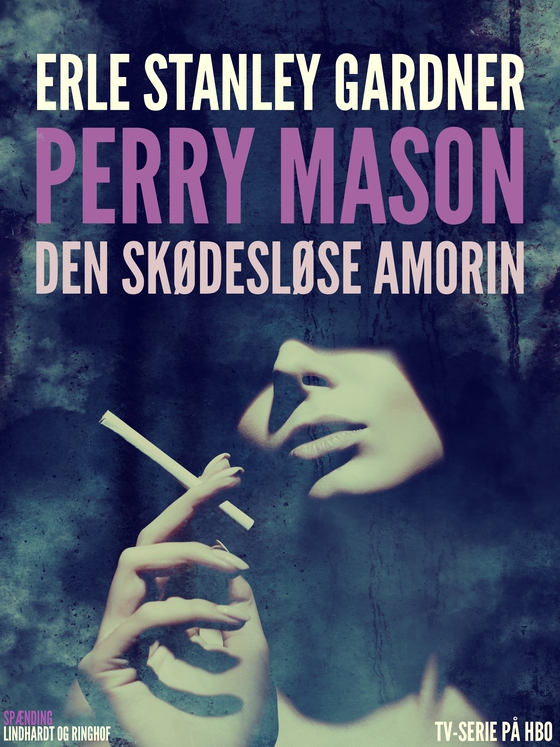 Perry Mason: Den skødesløse amorin (e-bog) af Erle Stanley Gardner