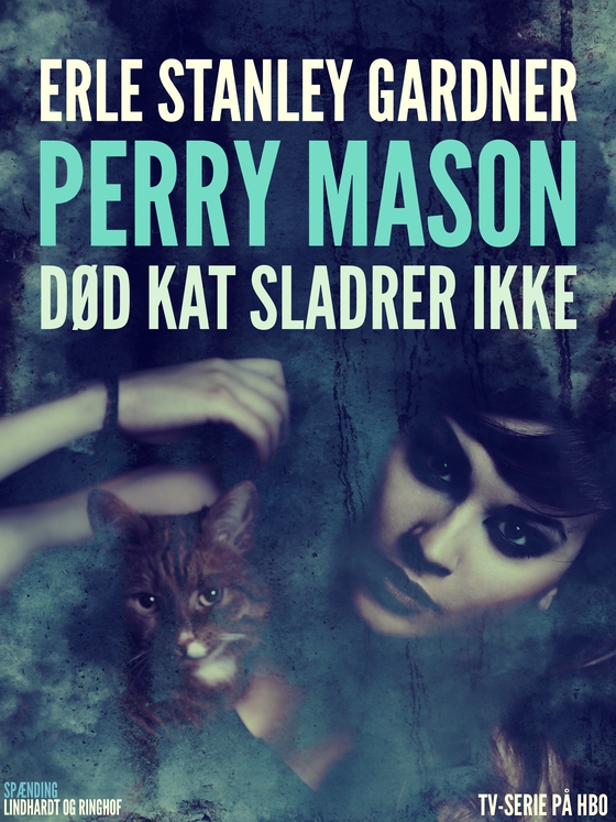 Perry Mason: Død kat sladrer ikke (e-bog) af Erle Stanley Gardner