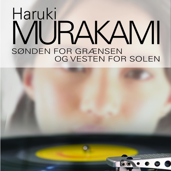 Sønden for grænsen og vesten for solen (lydbog) af Haruki Murakami