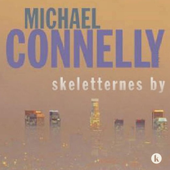 Skeletternes by (lydbog) af Michael Connelly