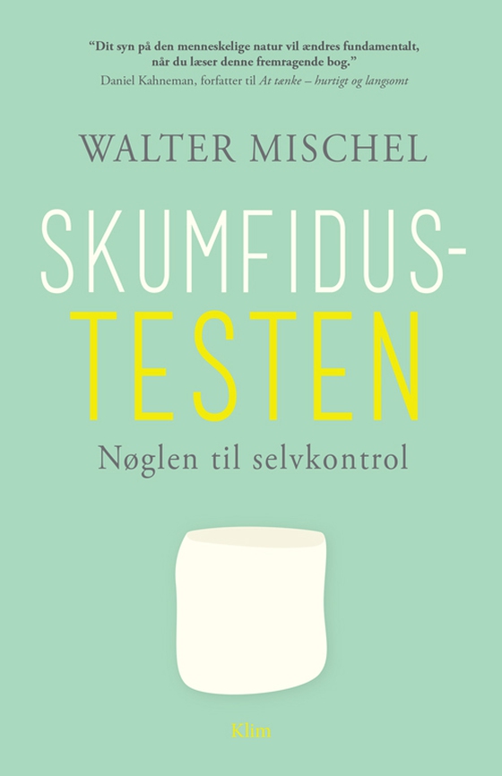 Skumfidustesten - nøglen til selvkontrol (e-bog) af Walter Mischel