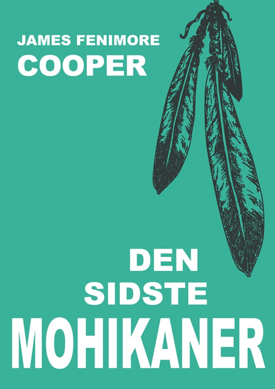 Den sidste mohikaner (lydbog) af James Fenimore Cooper