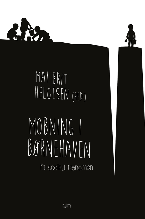 Mobning i børnehaven - Et socialt fænomen (e-bog) af Mai Brit Helgesen