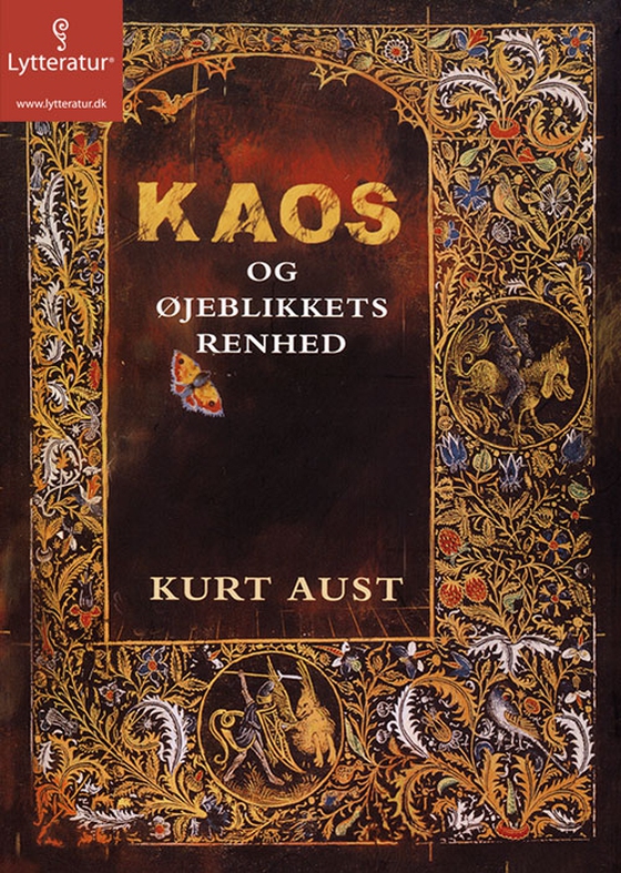 Kaos og øjeblikkets renhed (lydbog) af Kurt Aust