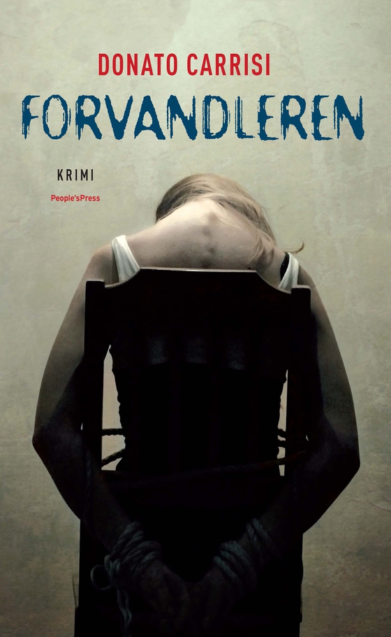 Forvandleren (e-bog) af Donato Carrisi