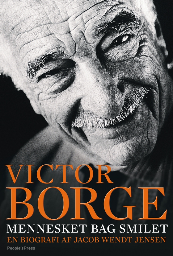 Victor Borge - Mennesket bag smilet (e-bog) af Jacob Wendt Jensen