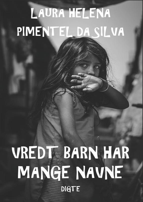 Vredt barn har mange navne (e-bog) af Laura Helena Pimentel da Silva