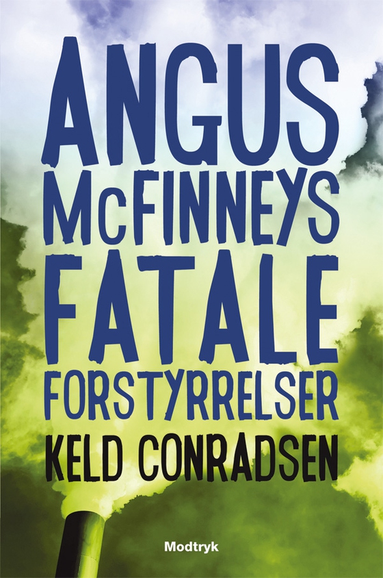 Angus McFinneys fatale forstyrrelse (e-bog) af Keld Conradsen