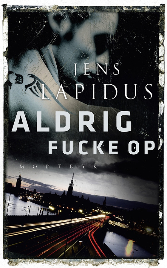 Aldrig fucke op (e-bog) af Jens Lapidus