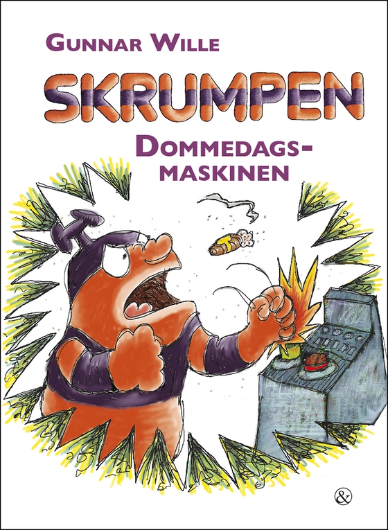 Skrumpen - Dommedagsmaskinen (e-bog) af Gunnar Wille