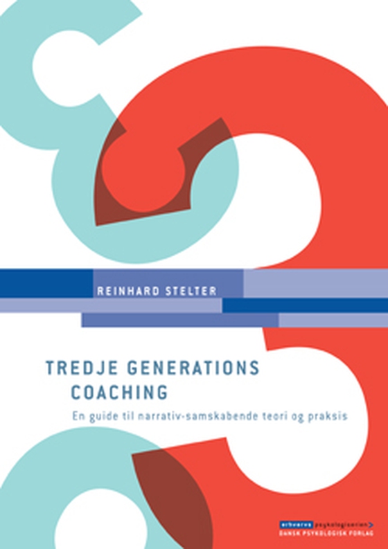 Tredje generations coaching - En guide til narrativ-samskabende teori og praksis (e-bog) af Reinhard Stelter