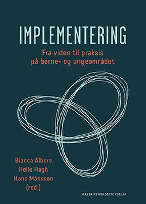 Implementering - Fra viden til praksis på børne- og ungeområdet (e-bog) af Bianca Albers