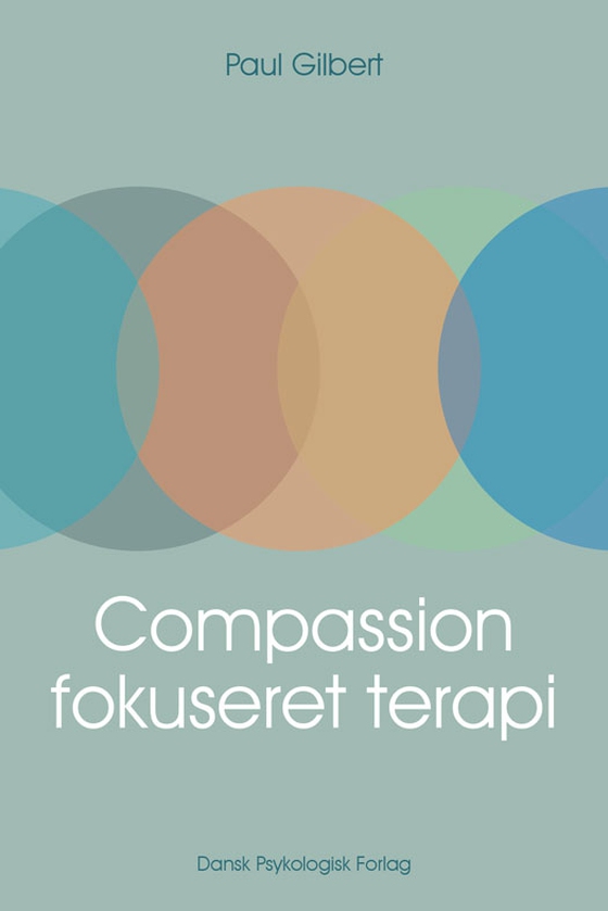 Compassionfokuseret terapi (e-bog) af Paul Gilbert