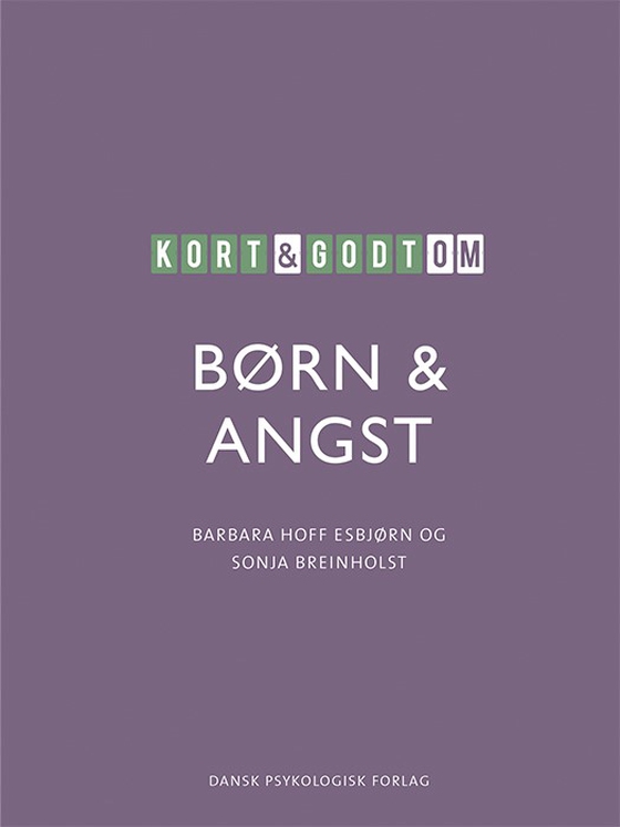 Kort & godt om BØRN & ANGST