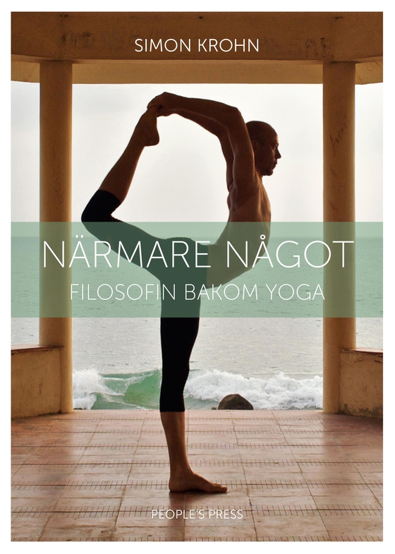 Närmare något - Filosofin bakom yoga (e-bog) af Simon Krohn