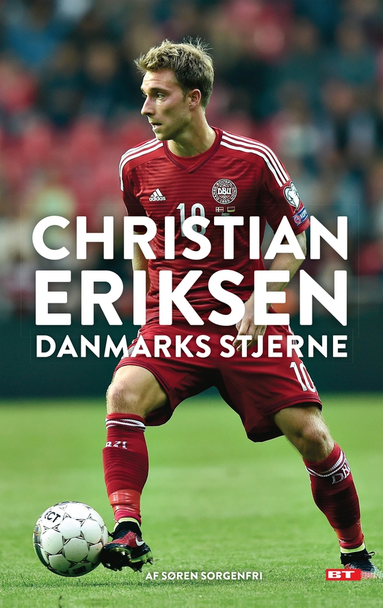 Christian Eriksen - Danmarks stjerne (e-bog) af Søren Sorgenfri