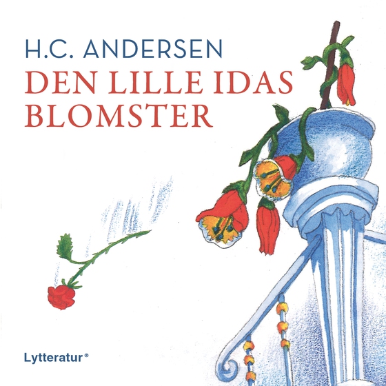 Den lille Idas blomster (lydbog) af H.C. Andersen