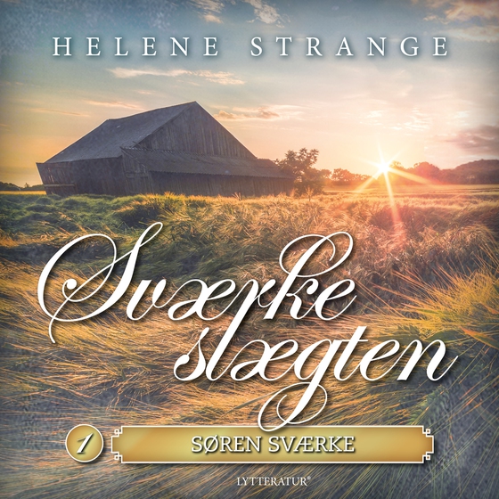 Sværkeslægten 1 - Søren Sværke (lydbog) af Helene Strange