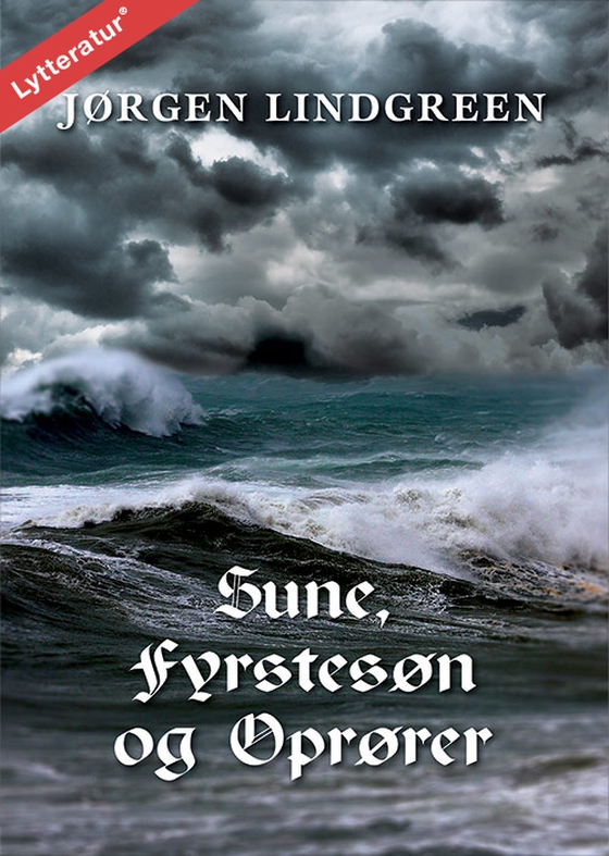 Sune, fyrstesøn og oprører (lydbog) af Jørgen Lindgreen
