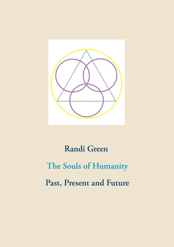 The Souls of Humanity - Past, Present and Future (e-bog) af Randi Green