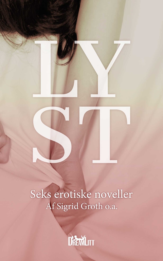 Lyst - Seks erotiske noveller (lydbog) af Sigrid  Groth