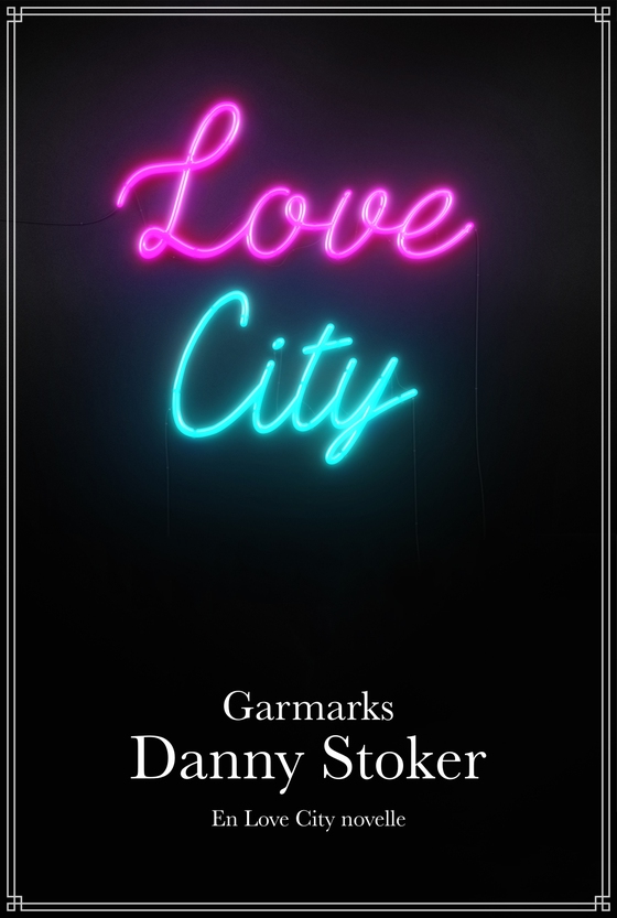 Danny Stoker - En Love City-novelle (e-bog) af David Garmark