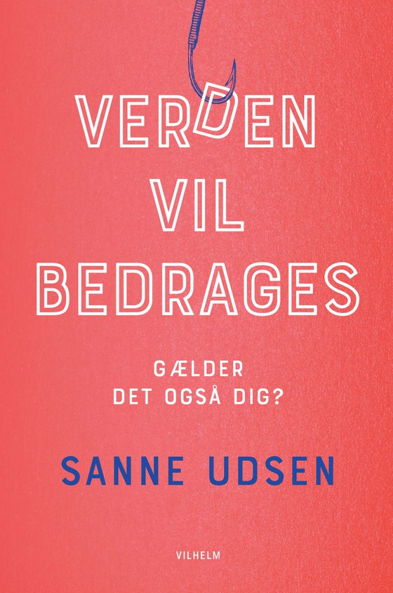 Verden vil bedrages - Gælder det også dig?  (e-bog) af Sanne Udsen