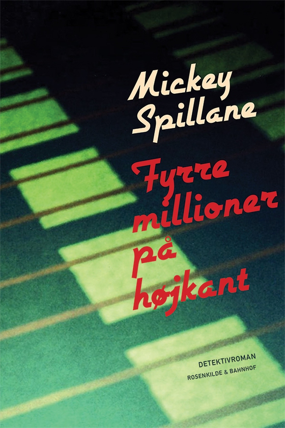 Fyrre millioner på højkant (e-bog) af Mickey Spillane