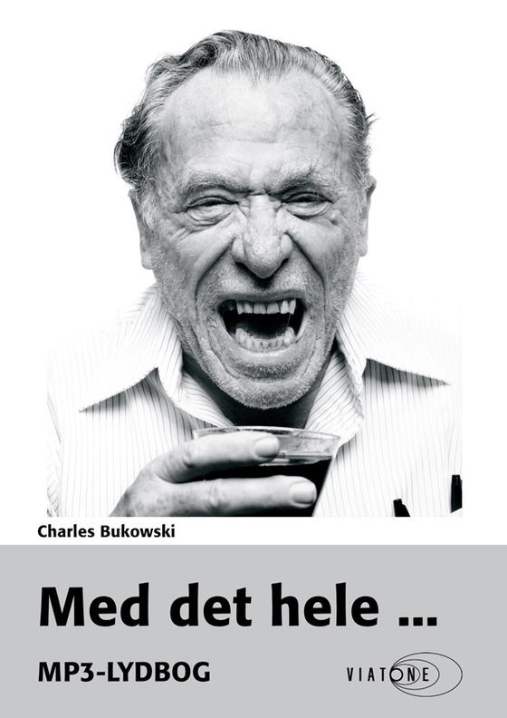 Med det hele ... (lydbog) af Charles Bukowski