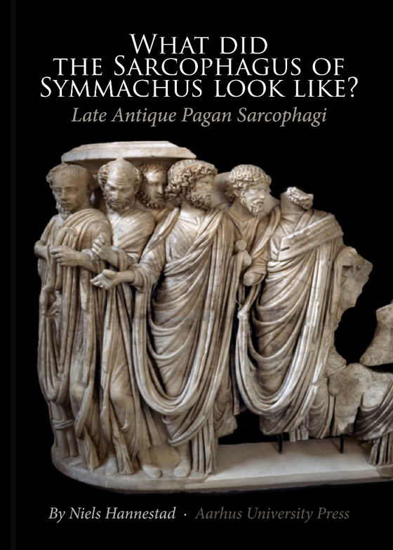 What did the Sarcophagus of Symmachus look like? - Late Antique Pagan Sarcohagi (e-bog) af Niels Hannestad