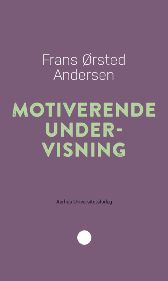 Motiverende undervisning (e-bog) af Frans Ørsted Andersen