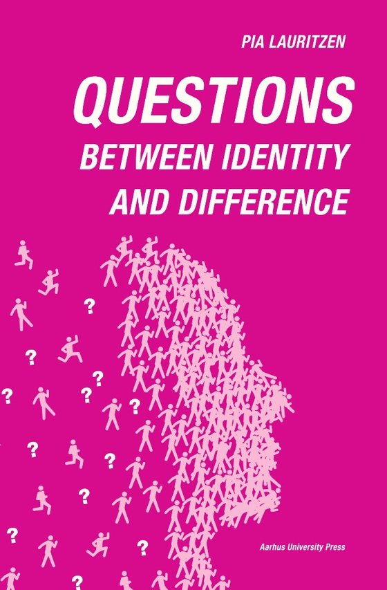 Questions - Between Identity and Difference  (e-bog) af Pia Lauritzen