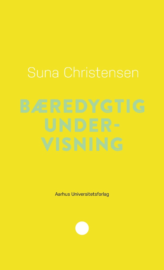 Bæredygtig undervisning (lydbog) af Suna  Christensen