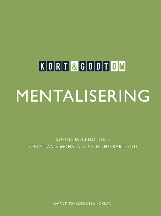 Kort & godt om MENTALISERING (lydbog) af Sophie Merrild Juul