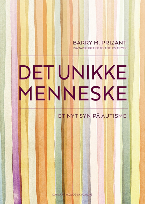 Det unikke menneske - Et nyt syn på autisme (e-bog) af i samarbejde med Tom Fields-Meyer