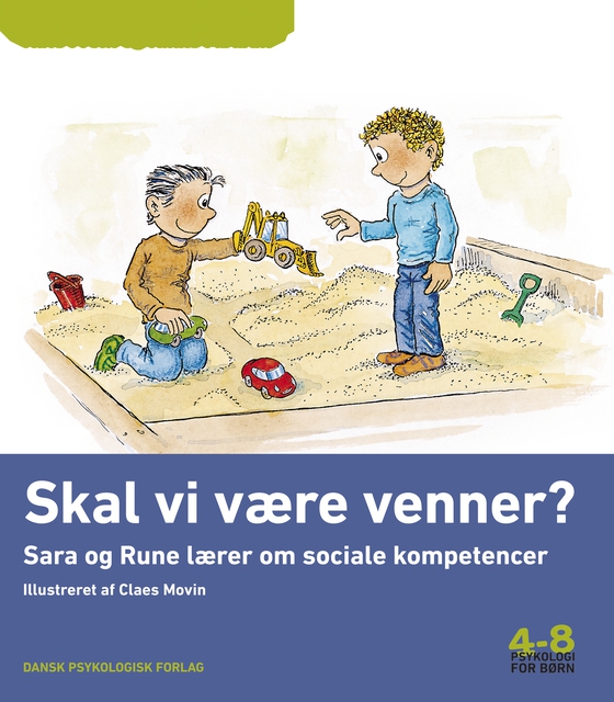 Skal vi være venner? - Rune og Sara lærer om sociale kompetencer. Psykologi for børn 4-8 år (e-bog) af Käte From