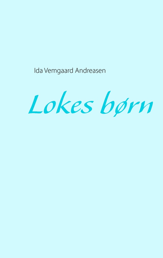 Lokes børn (e-bog) af Ida Vemgaard Andreasen