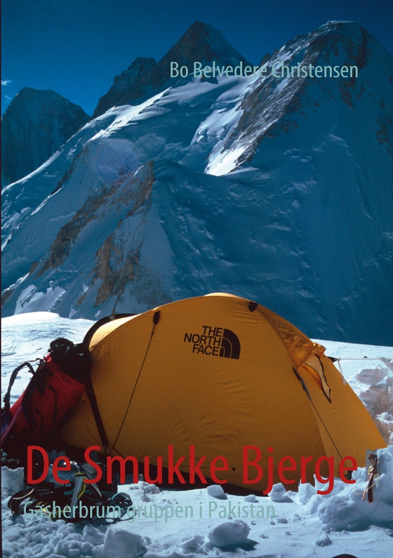 De Smukke Bjerge - Gasherbrum gruppen i Pakistan (e-bog) af Bo Belvedere Christensen