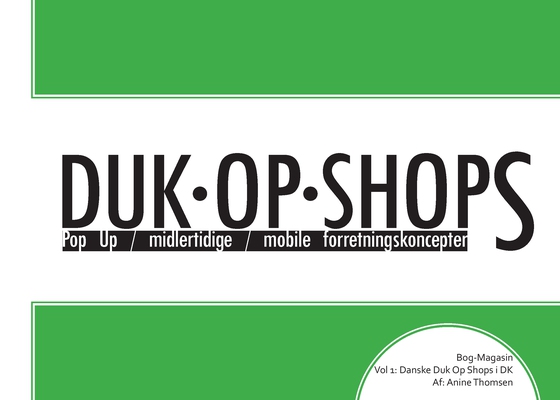 Duk Op Shops vol 1.1 - Danske Duk Op Shops i DK (e-bog) af Anine Thomsen